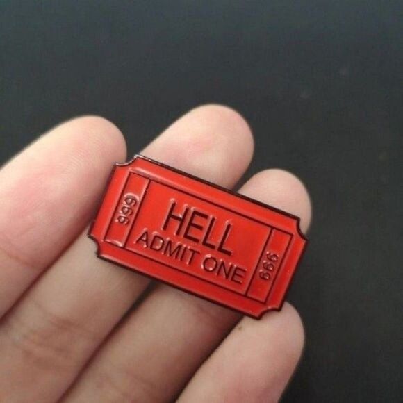3/$20 H*ll Ticket Enamel Pin - Picture 1 of 1